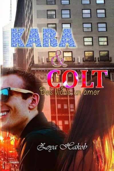 Cover for Zoya Hakob · Kara &amp; Colt (Taschenbuch) (2018)