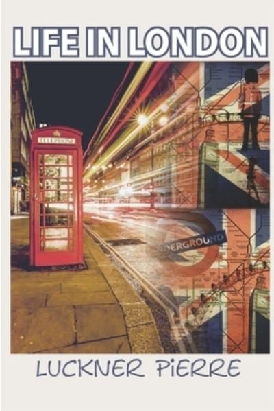Cover for Luckner Pierre · Life in London (Paperback Book) (2018)