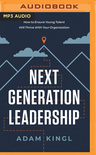 Cover for Adam Kingl · Next Generation Leadership (CD) (2020)