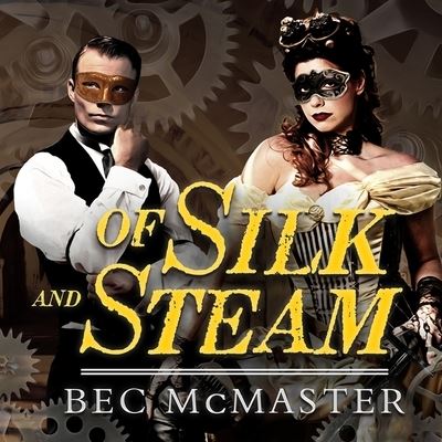 Of Silk and Steam - Bec Mcmaster - Musik - Tantor Audio - 9781799997740 - 9. Februar 2016