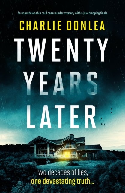 Cover for Charlie Donlea · Twenty Years Later: An unputdownable cold case murder mystery with a jaw dropping finale (Paperback Bog) (2022)