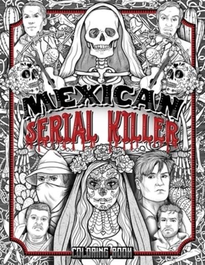 Cover for Brian Berry · Mexican Serial Killer Coloring Book (Paperback Book) (2020)