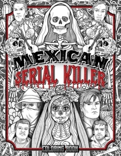 Cover for Brian Berry · Mexican Serial Killer Coloring Book (Taschenbuch) (2020)