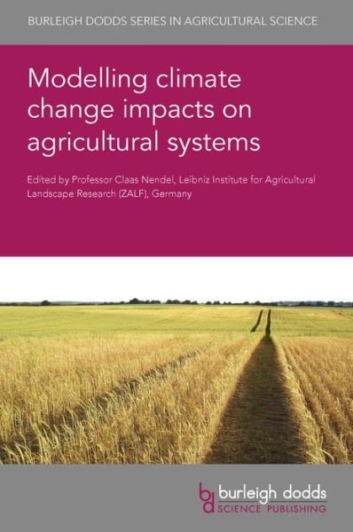 Cover for Modelling Climate Change Impacts on Agricultural Systems - Burleigh Dodds Series in Agricultural Science (Gebundenes Buch) (2023)