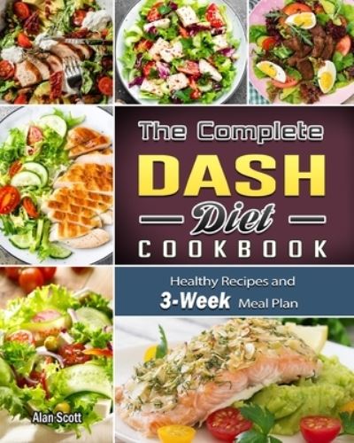 Cover for Alan Scott · The Complete Dash Diet Cookbook (Paperback Book) (2021)