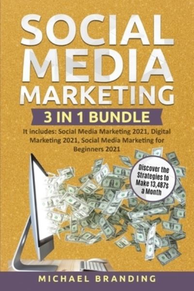 Cover for Michael Branding · Social Media Marketing 3 in 1 Bundle (Paperback Book) (2021)