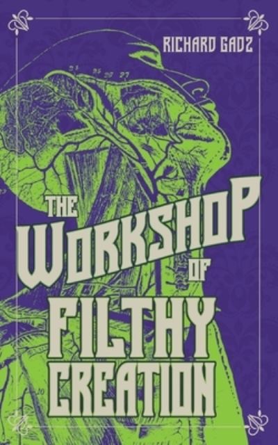 Cover for Richard Gadz · The Workshop of Filthy Creation (Pocketbok) (2021)