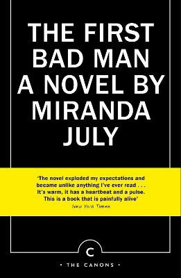 The First Bad Man - Canons - Miranda July - Kirjat - Canongate Books - 9781838852740 - torstai 16. toukokuuta 2024