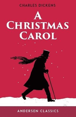 Cover for Charles Dickens · A Christmas Carol: The Original Unabridged Text - Andersen YA Classics (Paperback Book) (2025)