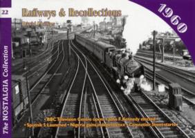 Railways and Recollections: 1960 - Railways & Recollections - David Phillips - Livres - Mortons Media Group - 9781857943740 - 24 janvier 2009