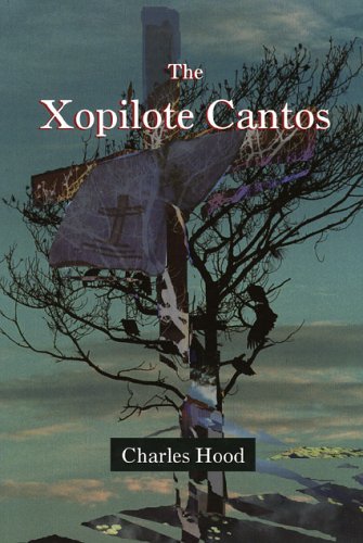 Cover for Charles Hood · The Xopilote Cantos (Paperback Book) [1st edition] (1999)