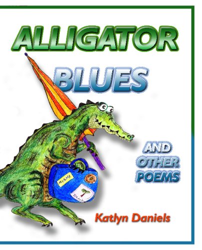 Cover for Katlyn Daniels · Alligator Blues: and Other Poems (Paperback Book) (2009)