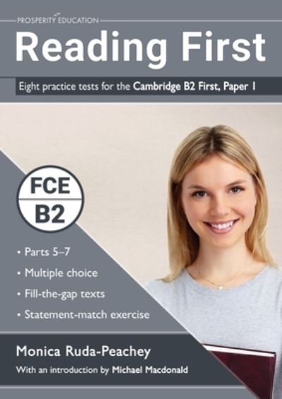 Reading First: Eight practice tests for the Cambridge B2 First - Monica Ruda-Peachey - Books - Prosperity Education - 9781916129740 - May 12, 2020