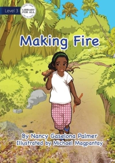 Cover for Nancy Gaselona Palmer · Making Fire (Paperback Book) (2021)