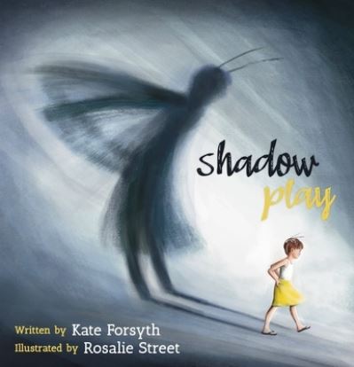 Cover for Dr. Kate Forsyth · Shadow Play (Hardcover Book) (2024)