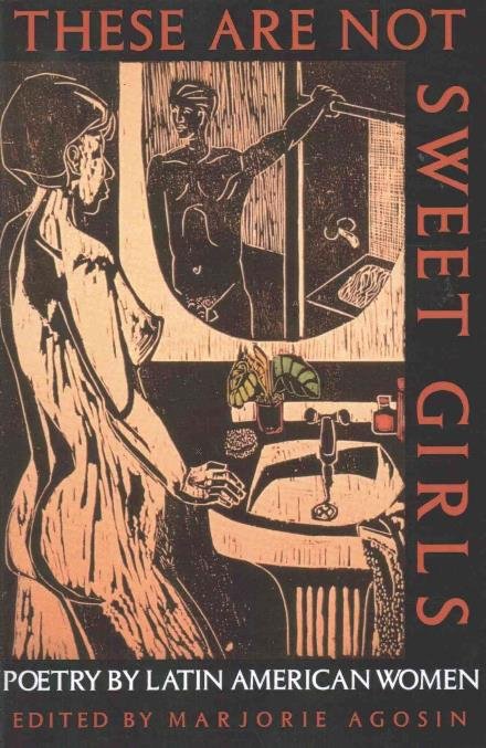 Cover for Isabel Allende · These Are Not Sweet Girls: Poetry by Latin American Women - Secret Weavers Series (Taschenbuch) (2016)