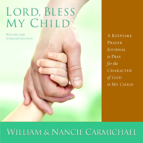 Cover for Nancie Carmichael · Lord Bless My Child (Hardcover Book) (2011)