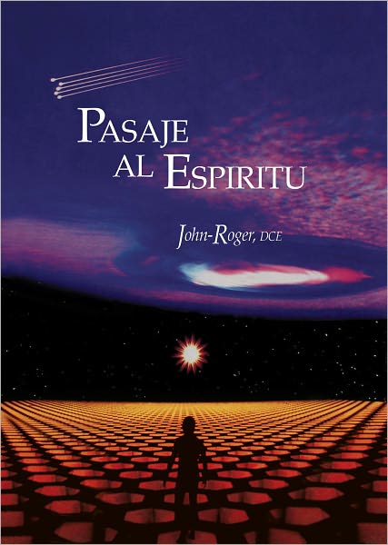 Cover for John-Roger, John-Roger, DSS · Pasaje al espiritu (Paperback Book) (2011)