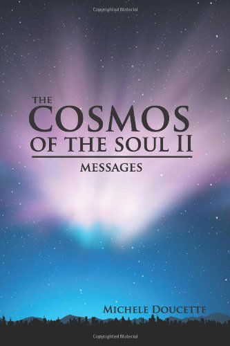 Cover for Michele Doucette · The Cosmos of the Soul Ii: Messages (Paperback Book) (2014)