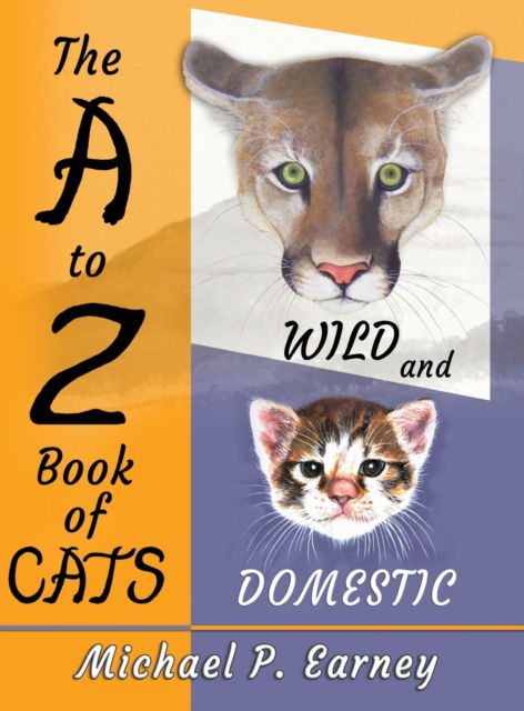 The A to Z Book of Cats - Michael P Earney - Books - Erin Go Bragh Publishing - 9781941345740 - April 22, 2020