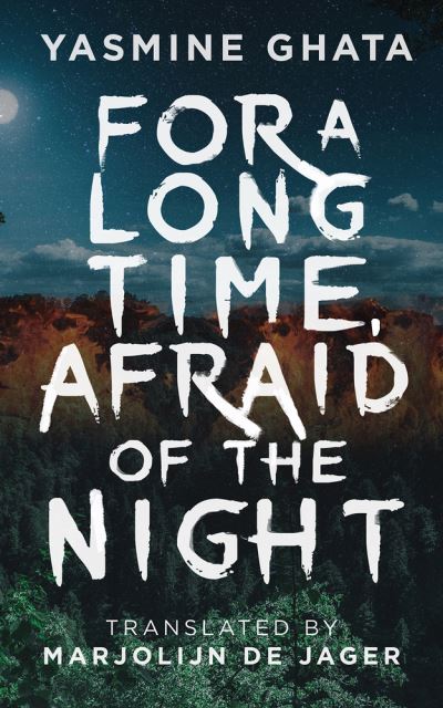 Cover for Yasmine Ghata · For a Long Time, Afraid of the Night (Paperback Book) (2019)