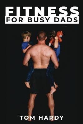 Cover for Thomas Hardy · Fitness for Busy Dads (Paperback Bog) (2023)