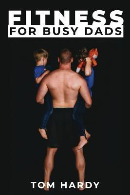 Cover for Thomas Hardy · Fitness for Busy Dads (Taschenbuch) (2023)