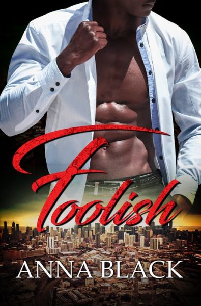 Foolish - Anna Black - Books - Kensington Publishing - 9781945855740 - November 27, 2018