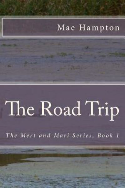 Cover for Mae Hampton · The Road Trip (Paperback Book) (2017)