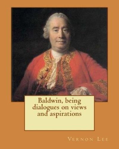 Cover for Vernon Lee · Baldwin, being dialogues on views and aspirations. By (Paperback Bog) (2017)
