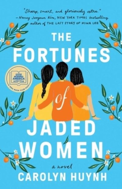 Cover for Carolyn Huynh · The Fortunes of Jaded Women: A Novel (Paperback Book) (2023)