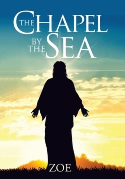 Cover for Zoe · The Chapel by the Sea (Inbunden Bok) (2021)