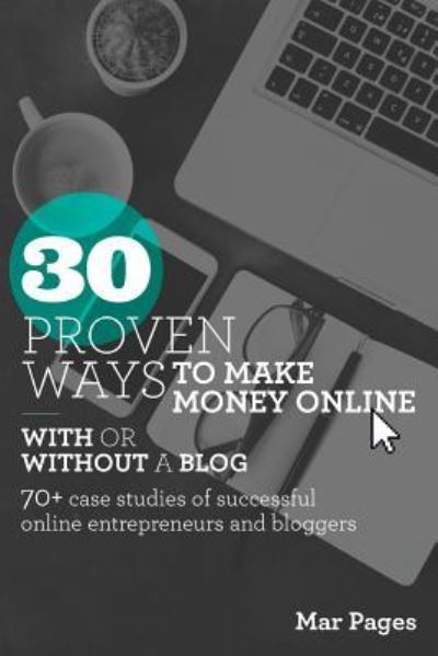 Cover for Mar Pages · 30 Proven ways to make money online with or without a blog (Paperback Book) (2018)