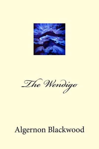Cover for Algernon Blackwood · The Wendigo (Paperback Bog) (2018)