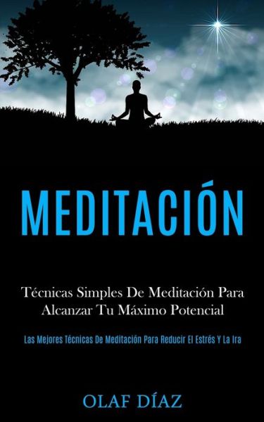 Cover for Olaf D Az · Meditaci N: T Cnicas Simples De Meditaci (Paperback Book) (2020)