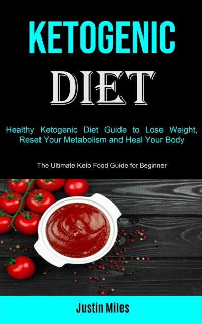 Cover for Justin Miles · Ketogenic Diet (Paperback Book) (2021)