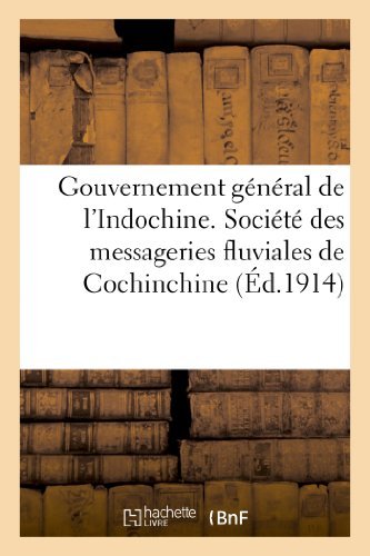 Cover for Sans Auteur · Gouvernement General De L'indochine. Societe Des Messageries Fluviales De Cochinchine (Taschenbuch) [French edition] (2022)