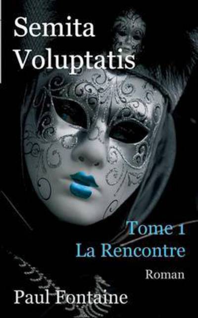 Cover for Fontaine · Semita Voluptatis (Book) (2016)