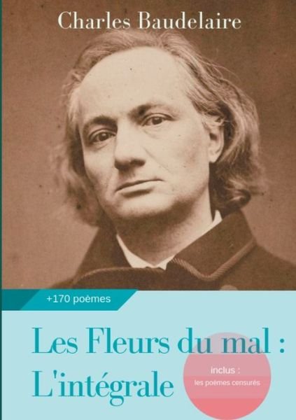 Cover for Baudelaire · Les Fleurs du mal : L'intégr (Bok) (2018)