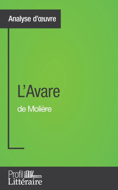 Cover for Tatiana Sgalbiero · L'Avare de Moliere (Analyse approfondie) (Paperback Book) (2015)