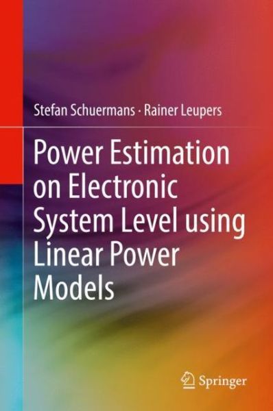 Cover for Schuermans · Power Estimation on Electronic System Level using Linear Power Models (Book) [1st ed. 2019 edition] (2019)