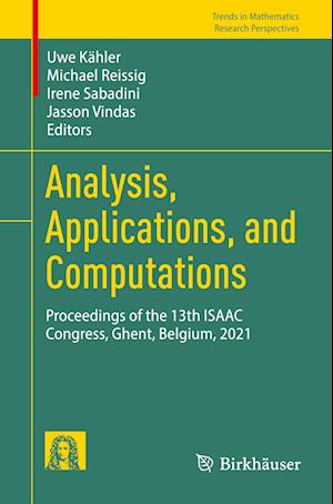Cover for Uwe Kähler · Analysis, Applications, and Computations: Proceedings of the 13th ISAAC Congress, Ghent, Belgium, 2021 - Trends in Mathematics (Paperback Book) [1st ed. 2023 edition] (2023)
