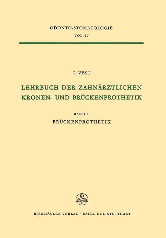 Cover for Vest · Lehrbuch Der Zahnarztlichen Kronen-Und Bruckenprothetik: Band II Bruckenprothetik (Paperback Book) [Softcover Reprint of the Original 1st 1960 edition] (2012)