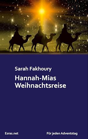 Cover for Sarah Fakhoury · Hannah-Mias Weihnachtsreise (Book) (2022)