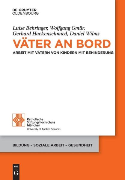 Cover for Luise Behringer · Vater an Bord: Arbeit Mit Vatern Von Kindern Mit Behinderung - Bildung - Soziale Arbeit - Gesundheit (Paperback Book) (2019)