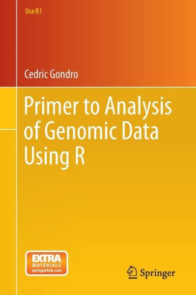 Cover for Cedric Gondro · Primer to Analysis of Genomic Data Using R - Use R! (Paperback Book) (2015)