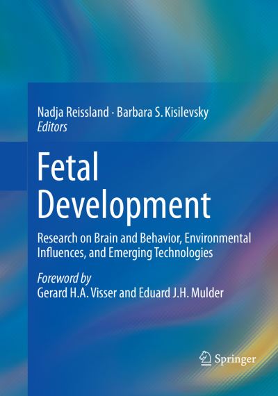 Fetal Development: Research on Brain and Behavior, Environmental Influences, and Emerging Technologies (Paperback Book) [Softcover reprint of the original 1st ed. 2016 edition] (2018)