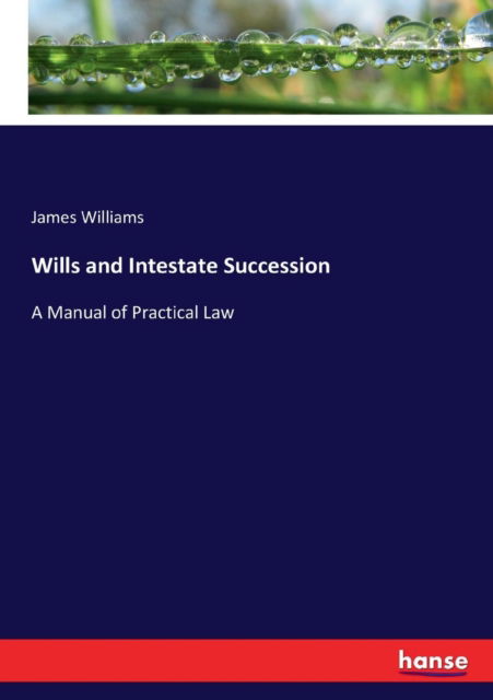 Cover for Dr James Williams · Wills and Intestate Succession (Taschenbuch) (2017)