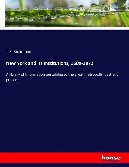 Cover for Richmond · New York and Its Institutions, (Book) (2017)