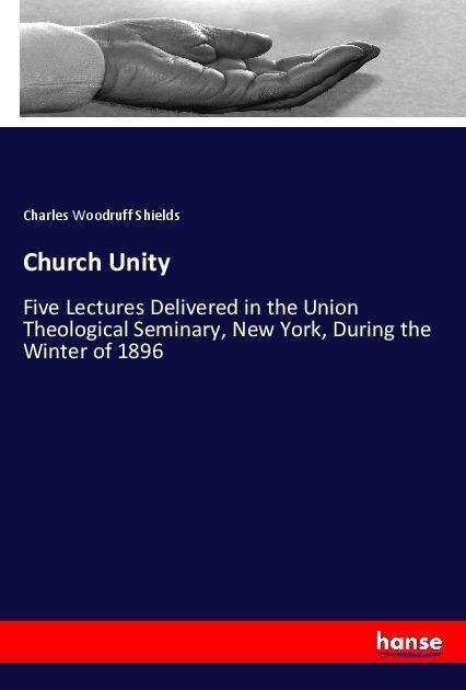 Cover for Shields · Church Unity (Book)